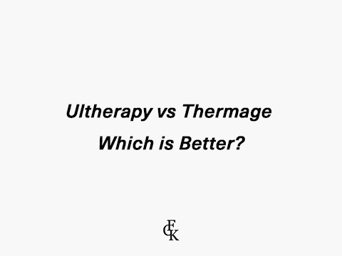 Ultherapy vs Thermage Which is Better?